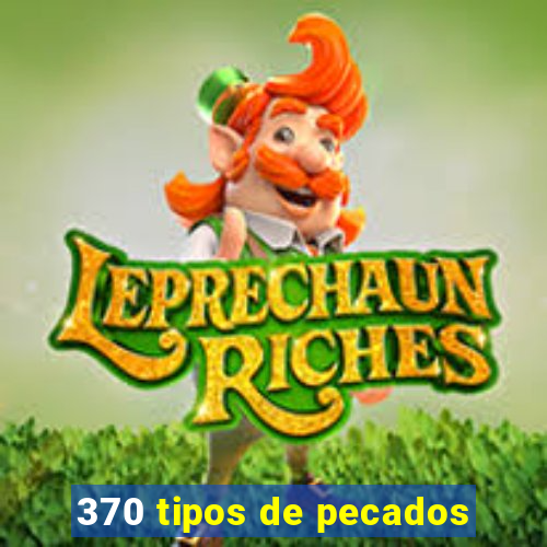 370 tipos de pecados